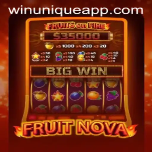 Discover the Exciting World of FruitNova and the Unique Gameplay of WinUnique